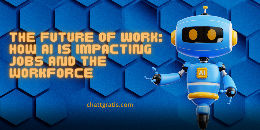 The Future of Work: How AI is Impacting Jobs and the Workforce